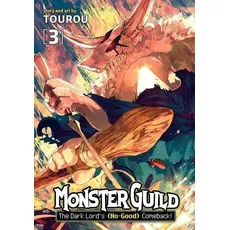 Monster Guild: The Dark Lord's (No-Good) Comeback! Vol. 3