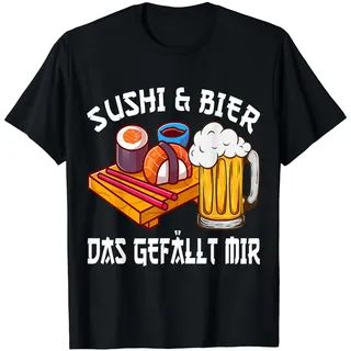 Sushi und Bier das gefällt mir, lustiger Spruch Maki Sushi T-Shirt