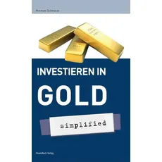 Investieren in Gold - simplified