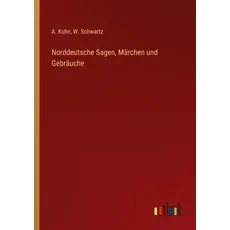 Norddeutsche Sagen, Märchen und Gebräuche