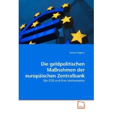 Saglam, O: Die geldpolitischen Maßnahmen der europäischen Ze