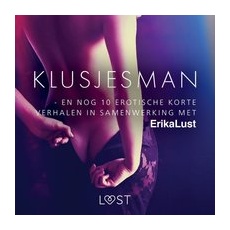Klusjesman - en nog 10 erotische korte verhalen in samenwerking met Erika Lust