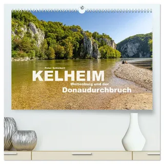 Kelheim, Weltenburg und der Donaudurchbruch (hochwertiger Premium Wandkalender 2026 DIN A2 quer), Kunstdruck in Hochglanz: Die sehenswerte bayrische Stadt Kelheim an der Donau. (CALVENDO Orte)