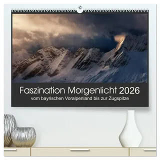 Faszination Morgenlicht (hochwertiger Premium Wandkalender 2026 DIN A2 quer), Kunstdruck in Hochglanz: Vom bayrischen Voralpenland bis zur Zugspitze (CALVENDO Natur)