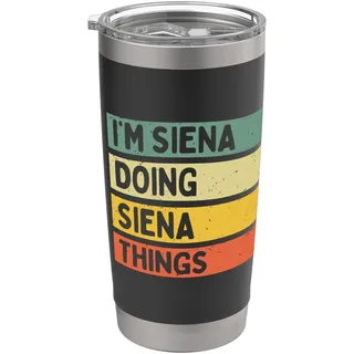 "I'm Siena Doing Siena Things" Lustiges personalisiertes Zitat Doppelwandiger Edelstahl-Thermobecher