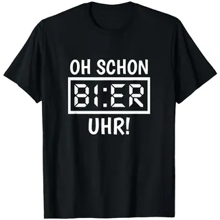 Oh Schon Bier Uhr Bier Sprüche T-Shirt
