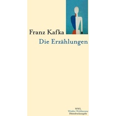 Franz Kafka. Die Erzählungen