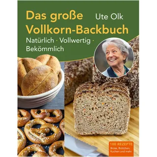 Conte-Verlag Das große Vollkorn-Backbuch