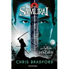 Samurai, Band 3: Der Weg des Drachen, Kinderbücher von Chris Bradford, Wolfram Ströle