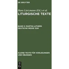 Liturgische Texte / Martin Luthers Deutsche Messe 1526