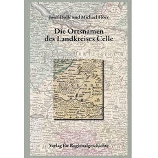 Niedersächsisches Ortsnamenbuch / Die Ortsnamen des Landkreises Celle