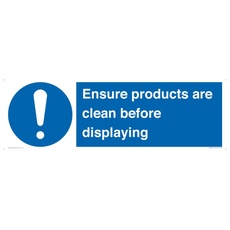 Schild mit Aufschrift "Ensure Products Are Clean Before Displaying", 600 x 200 mm, L62