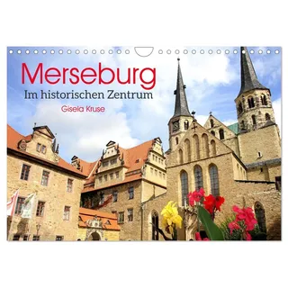 Merseburg - Im historischen Zentrum (Wandkalender 2026 DIN A4 quer), CALVENDO Monatskalender: Merseburg, eine der ältesten Städte im mitteldeutschen Raum (CALVENDO Orte)