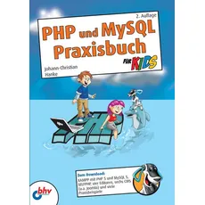 PHP und MySQL Praxisbuch für Kids