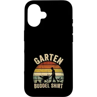 Hülle für iPhone 16 Garten Buddel Spruch Gärtner Schubkarre Retro Sonnenaufgang