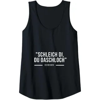 Schleich di Dich du oaschloch. Ich Bin Wien, Österreich Tank Top, Damen, Schwarz, M