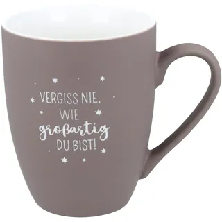 Spruchreif | Soft-Touch Tasse Taupe Vergiss nie, wie großartig du bist! – Beidseitig gravierte Tasse mit motivierendem Spruch | Geschenk für Lieblingsmenschen & Alltagshelden | 350 ml