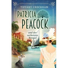 Patricia Peacock-Reihe / Patricia Peacock und der verbotene Tempel