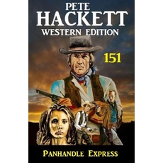 Panhandle-Express: Pete Hackett Western Edition 151