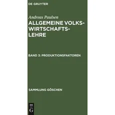 Andreas Paulsen: Allgemeine Volkswirtschaftslehre / Produktionsfaktoren