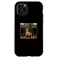Hülle für iPhone 11 Pro Cool, heute ist ein hoffnungsvoller Tag, um ein Wallaby für Wallaby-Liebhaber zu sein