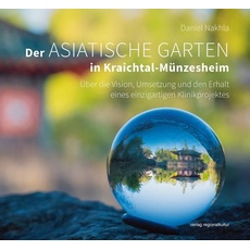 Der Asiatische Garten in Kraichtal-Münzesheim
