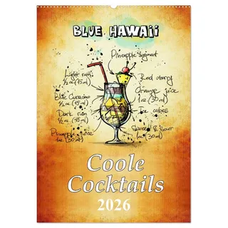 Coole Cocktails (Wandkalender 2026 DIN A2 hoch), CALVENDO Monatskalender: Mixen Sie ihren Cocktail. Coole Cocktails für jede Gelegenheit. (CALVENDO Lifestyle)