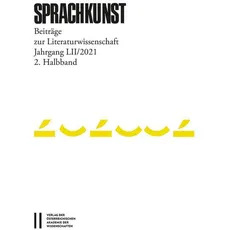 Sprachkunst. Beiträge zur Literaturwissenschaft / Sprachkunst – Beiträge zur Literaturwissenschaft, Jahrgang LII/2021, 2. Halbband