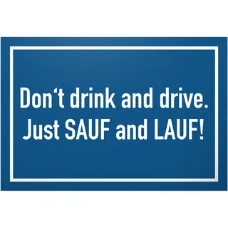 DankeDir! Don't drink and drive Schild mit Spruch - lustiges Geschenk für ihn Geschenkidee Geburtstagsgeschenk Männer Jungs Party Deko Zubehör Scherzartikel JGA - Accessoire Fotobox