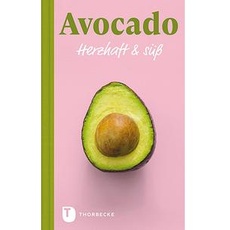 Avocado - Herzhaft & süß
