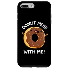 Hülle für iPhone 7 Plus/8 Plus Donut Mess With Me Lustiges Wortspiel