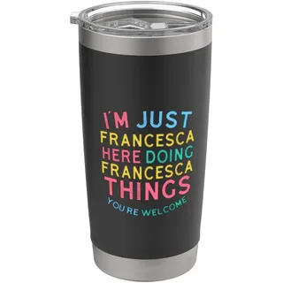 Francesca macht hier Francesca-Dinge Lustiger Francesca Name Doppelwandiger Edelstahl-Thermobecher