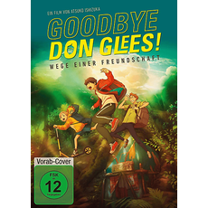 Goodbye,Don Glees! - Wege einer Freundschaft [DVD]
