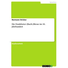 Die Frankfurter (Buch-)Messe im 16. Jahrhundert