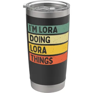 "I'm Lora Doing Lora Things" Lustiges personalisiertes Zitat Doppelwandiger Edelstahl-Thermobecher