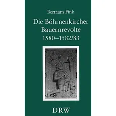Die Böhmenkircher Bauernrevolte 1580-1582/83