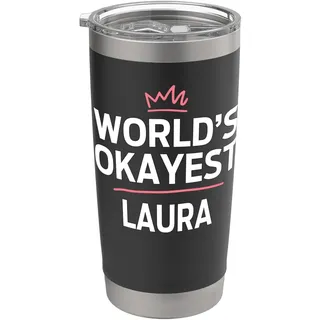World's Okayest LAURA Funny Personalized Custom LAURA Doppelwandiger Edelstahl-Thermobecher