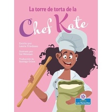 La Torre de Torta de la Chef Kate (Chef Kate's Cake Tower)
