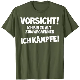Vorsicht! Ich Bin Zu Alt Zum Wegrennen Ich Kämpfe T-Shirt, Herren, Olivgrün, 3XL