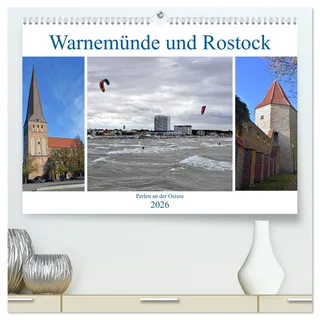 Warnemünde und Rostock, Perlen an der Ostsee (hochwertiger Premium Wandkalender 2026 DIN A2 quer), Kunstdruck in Hochglanz: Bilder von einem ... traditionsreichen Hansestadt (CALVENDO Orte)