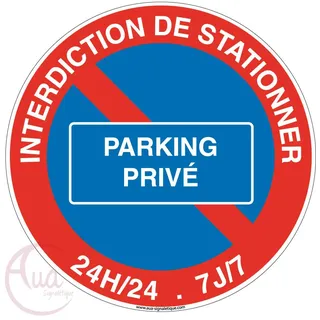 Aua Signaletique - Panneau Interdiction de Stationner Parking Privé - Ø 450 Mm, Pvc 1. 5 mm