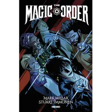 Mark Millar: The Magic Order - Der magische Orden