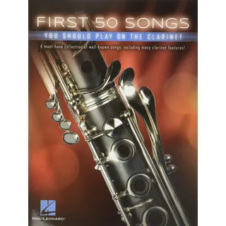 HAL LEONARD First 50 Songs You Should Play on the Clarinet