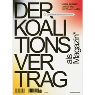 Der Koalitionsvertrag als Magazin