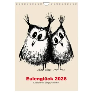 Calvendo Eulenglück 2026 (Wandkalender 2026 DIN A4 hoch), CALVENDO Monatskalender: Kalender mit ironischen Zeichnungen von Sergei Yakushev. (CALVENDO Spass)