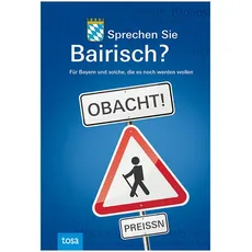 Sprechen Sie Bairisch?