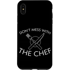 Hülle für iPhone XS Max Don't Mess With The Chef ---
