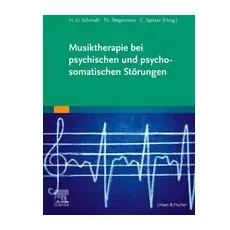 Musiktherapie bei psychischen und psychosomatischen Störungen