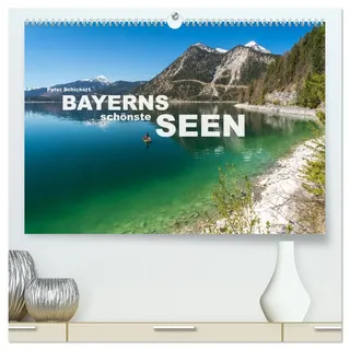 Bayerns schönste Seen (hochwertiger Premium Wandkalender 2026 DIN A2 quer), Kunstdruck in Hochglanz: Die wunderbaren bayrischen Gewässer in einem ... Peter Schickert. (CALVENDO Orte)