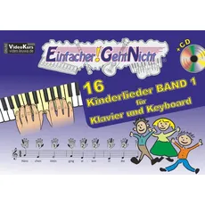 Bild Einfacher!-Geht-Nicht: 16 Kinderlieder BAND 1 – für Klavier und Keyboard mit CD